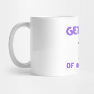 Get out of my way, powder boarding, downhill skiing, slalom skiing Mug